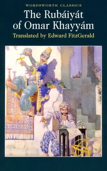 Omar Khayyam - The Rubaiyat of Omar Khayyam Omar Khayyam - The Rubaiyat of Omar Khayyam обложка книги