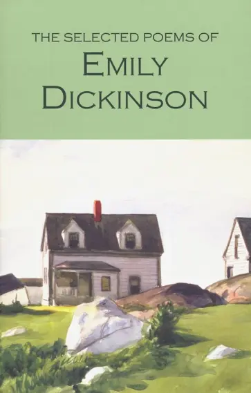 Emily Dickinson - The Selected Poems of Emily Dickinson Emily Dickinson - The Selected Poems of Emily Dickinson обложка книги