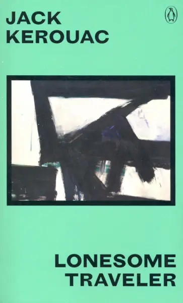 Jack Kerouac - Lonesome Traveler Jack Kerouac - Lonesome Traveler обложка книги