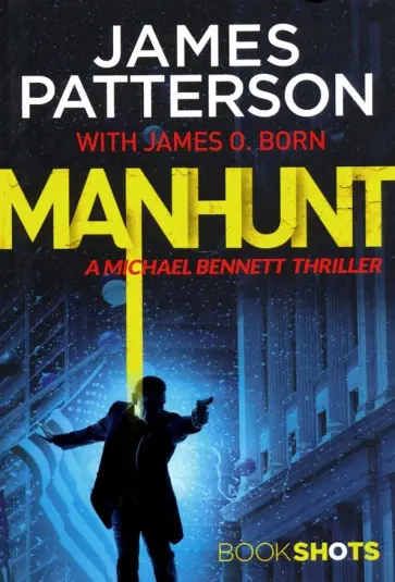 Patterson, Born - Manhunt обложка книги
