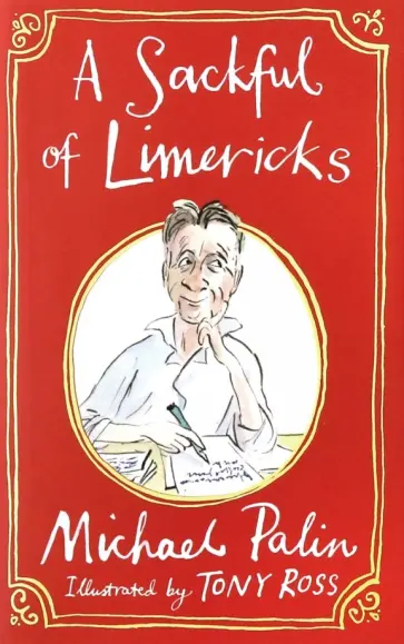 Michael Palin - A Sackful of Limericks Michael Palin - A Sackful of Limericks обложка книги