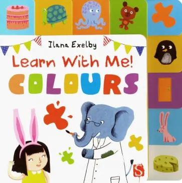 Ilana Exelby - Learn With Me! Colours обложка книги