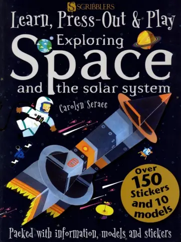 Carolyn Scrace - Learn, Press-Out & Play. Exploring Space and the Solar System обложка книги