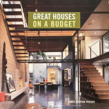 James Trulove - Great Houses on a Budget обложка книги