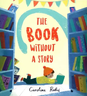 Carolina Rabei - The Book Without a Story Carolina Rabei - The Book Without a Story обложка книги