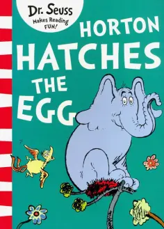 Seuss Dr - Horton Hatches the Egg обложка книги