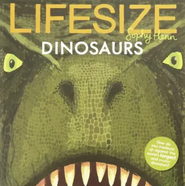 Sophy Henn - Lifesize Dinosaurs обложка книги