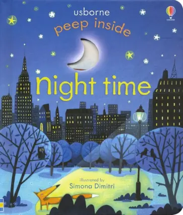 Anna Milbourne - Peep Inside Night Time Anna Milbourne - Peep Inside Night Time обложка книги