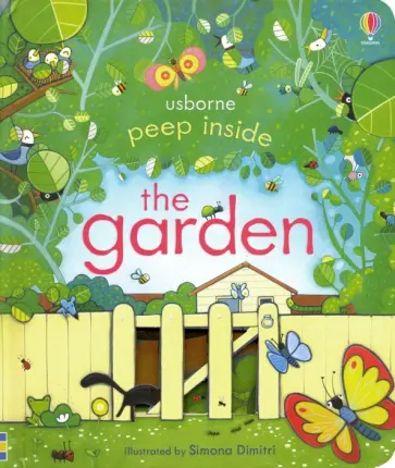 Anna Milbourne - Peep Inside the Garden Anna Milbourne - Peep Inside the Garden обложка книги