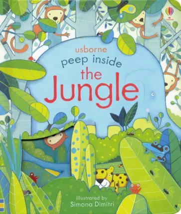 Anna Milbourne - Peep Inside the Jungle Anna Milbourne - Peep Inside the Jungle обложка книги