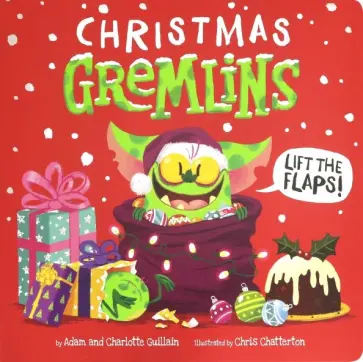 Guillain, Guillain - Christmas Gremlins - lift-the-flaps! обложка книги