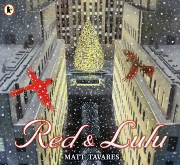 Matt Tavares - Red and Lulu Matt Tavares - Red and Lulu обложка книги