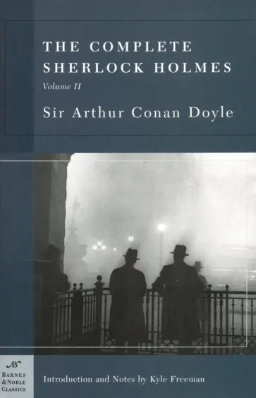Arthur Doyle - Complete Sherlock Holmes, Volume II обложка книги