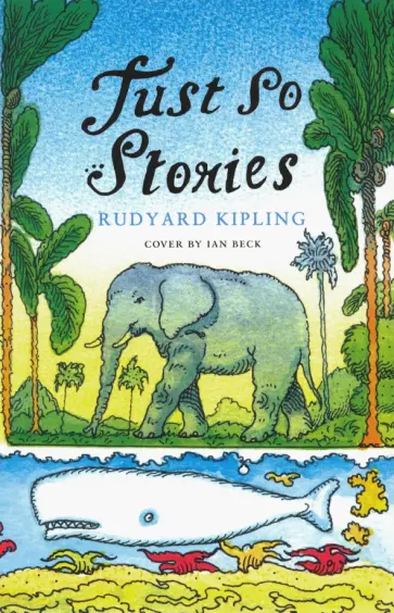 Rudyard Kipling - Just So Stories Rudyard Kipling - Just So Stories обложка книги