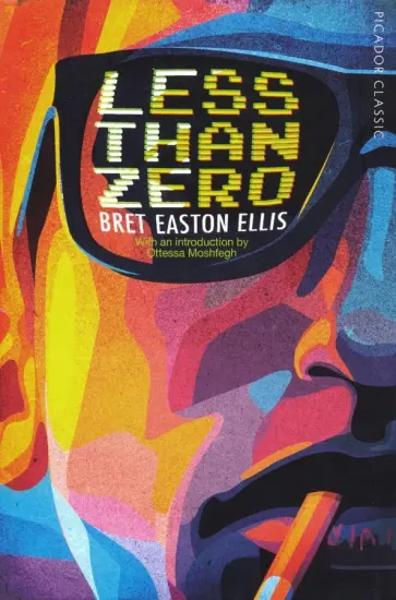 Bret Ellis - Less Than Zero Bret Ellis - Less Than Zero обложка книги
