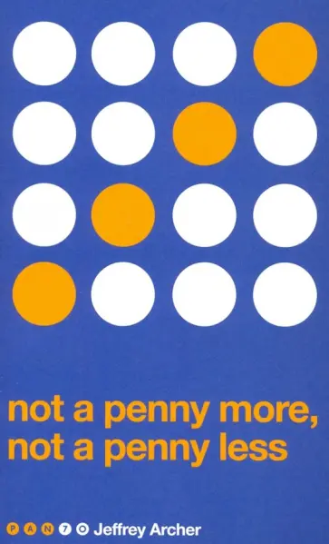 Jeffrey Archer - Not a Penny More, Not a Penny Less Jeffrey Archer - Not a Penny More, Not a Penny Less обложка книги