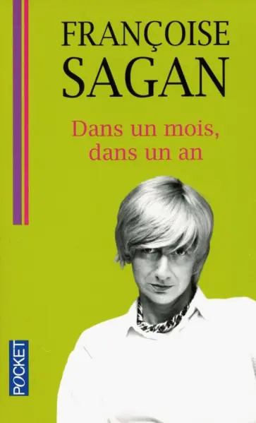 Francoise Sagan - Dans un Mois, dans un An Francoise Sagan - Dans un Mois, dans un An обложка книги