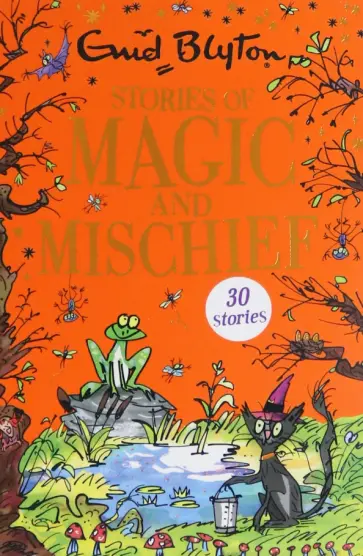 Enid Blyton - Stories of Magic and Mischief обложка книги