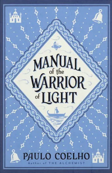 Paulo Coelho - Manual of the Warrior of Light Paulo Coelho - Manual of the Warrior of Light обложка книги