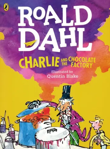 Roald Dahl - Charlie and the Chocolate Factory обложка книги
