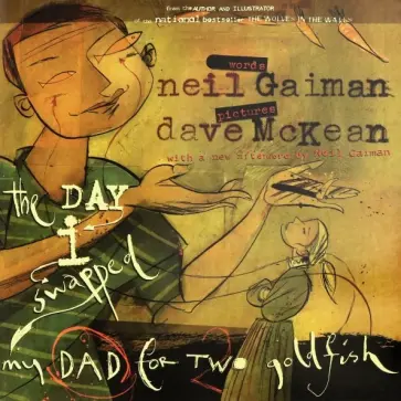 Neil Gaiman - The Day I Swapped My Dad for Two Goldfish обложка книги