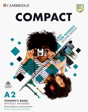 Heyderman, White - Compact. Key For Schools. 2nd Edition. Student's Book with Online Practice without answers Heyderman, White - Compact. Key For Schools. 2nd Edition. Student's Book with Online Practice without answers обложка книги