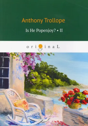 Anthony Trollope - Is He Popenjoy? 2 Anthony Trollope - Is He Popenjoy? 2 обложка книги