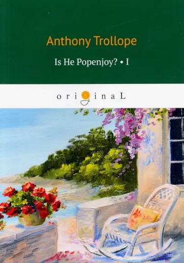 Anthony Trollope - Is He Popenjoy? 1 Anthony Trollope - Is He Popenjoy? 1 обложка книги