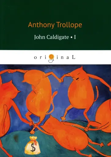 Anthony Trollope - John Caldigate 1 Anthony Trollope - John Caldigate 1 обложка книги