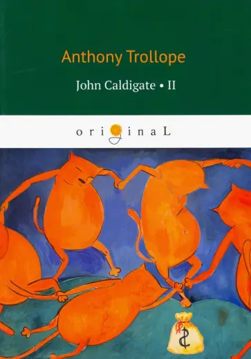 Anthony Trollope - John Caldigate 2 Anthony Trollope - John Caldigate 2 обложка книги