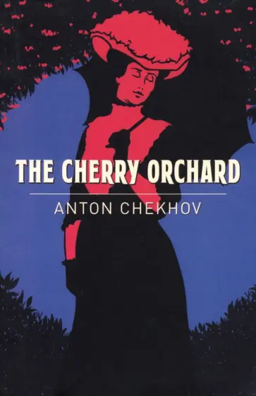 Anton Chekhov - The Cherry Orchard обложка книги