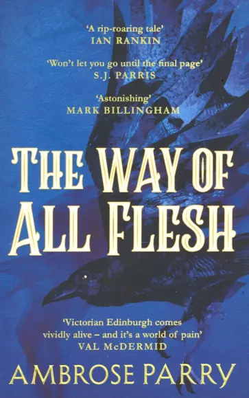 Ambrose Parry - The Way of All Flesh Ambrose Parry - The Way of All Flesh обложка книги
