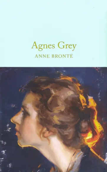 Anne Bronte - Agnes Grey Anne Bronte - Agnes Grey обложка книги