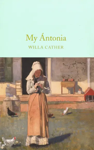 Willa Cather - My Antonia Willa Cather - My Antonia обложка книги