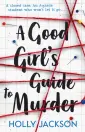 A Good Girl`s Guide to Murder