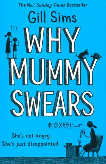 Gill Sims - Why Mummy Swears обложка книги