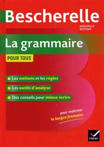 Laurent, Delaunay - Bescherelle. La grammaire pour tous Laurent, Delaunay - Bescherelle. La grammaire pour tous обложка книги