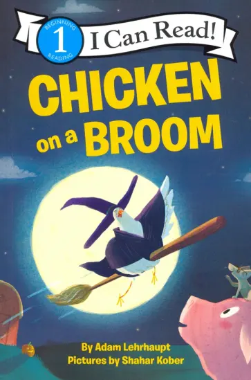 Adam Lehrhaupt - Chicken on a Broom обложка книги