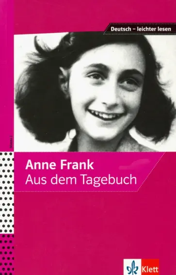 Anne Frank - Aus dem Tagebuch Anne Frank - Aus dem Tagebuch обложка книги