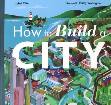 Isabel Otter - How to Build a City обложка книги