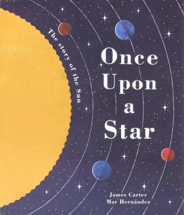 James Carter - Once Upon a Star: The Story of Our Sun обложка книги