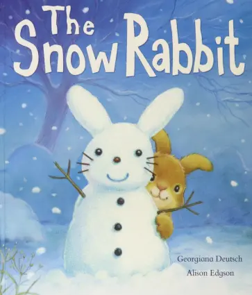Georgiana Deutsch - The Snow Rabbit обложка книги