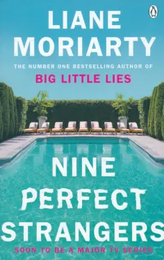 Liane Moriarty - Nine Perfect Strangers обложка книги