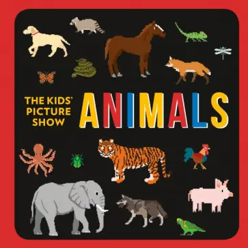 Kids' Picture Show: Animals Kids' Picture Show: Animals обложка книги