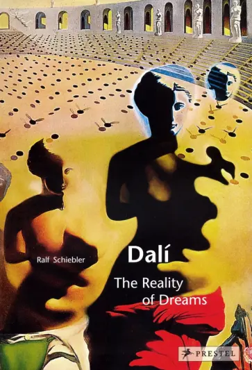 Ralf Schiebler - Dali. The Reality of Dreams обложка книги