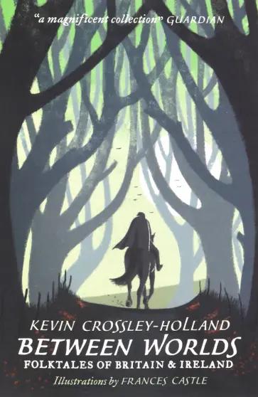 Kevin Crossley-Holland - Between Worlds: Folktales of Britain & Irwalkeland обложка книги