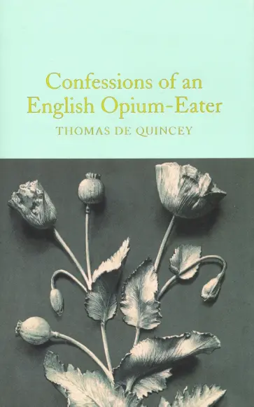 de Quincey - Confessions of an English Opium-Eater обложка книги