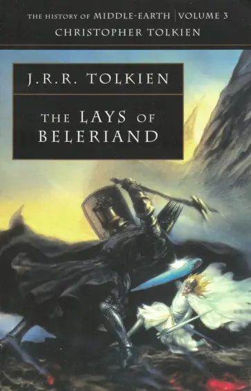 Tolkien, Толкин - The Lays of Beleriand. The History of Middle-earth, Book 3 Tolkien, Толкин - The Lays of Beleriand. The History of Middle-earth, Book 3 обложка книги