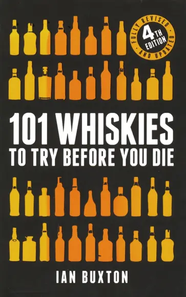 Ian Buxton - 101 Whiskies to Try Before You Die обложка книги
