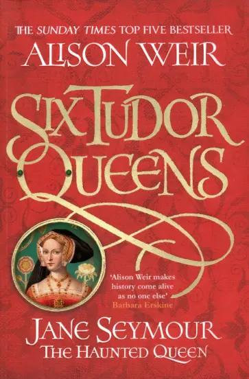 Alison Weir - Six Tudor Queens: Jane Seymour, The Haunted Queen обложка книги